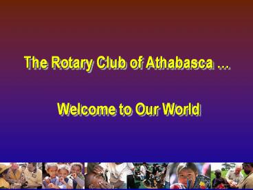 The Rotary Club of Athabasca 