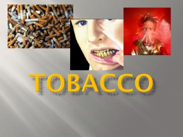 Tobacco