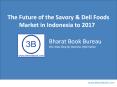 The Future of the Savory & Deli Foods Market in Indonesia to 2017 PowerPoint PPT Presentation