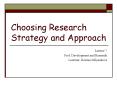 Choosing Research Strategy and Approach PowerPoint PPT Presentation