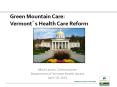 Green Mountain Care: Vermont PowerPoint PPT Presentation