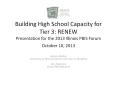 Building High School Capacity for Tier 3: RENEW Presentation for the 2013 Illinois PBIS Forum October 10, 2013 PowerPoint PPT Presentation