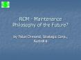 RCM - Maintenance Philosophy of the Future? PowerPoint PPT Presentation