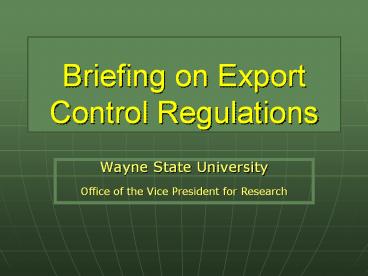 Briefing on Export Control Regulations