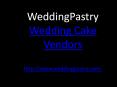 Wedding Cake Vendors PowerPoint PPT Presentation