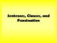 Sentences, Clauses, and Punctuation PowerPoint PPT Presentation