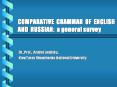 COMPARATIVE GRAMMAR OF ENGLISH AND RUSSIAN: a general survey PowerPoint PPT Presentation