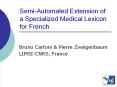 Semi-Automated Extension of a Specialized Medical Lexicon for French PowerPoint PPT Presentation