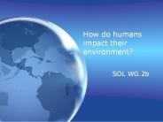 How do humans impact their environment?