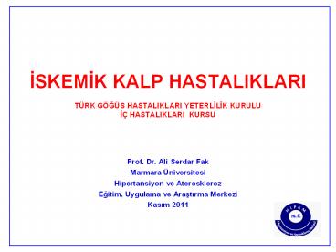 ISKEMIK KALP HASTALIKLARI  T