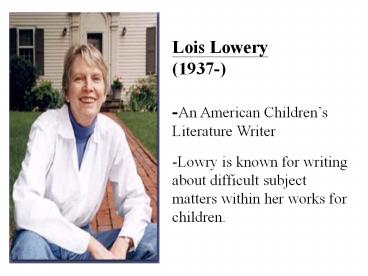 Lois Lowery (1937-) -An American Children