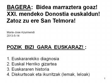 BAGERA: Bidea marraztera goaz!