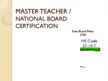 MASTER TEACHER / NATIONAL BOARD CERTIFICATION