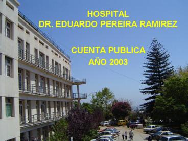 HOSPITAL DR. EDUARDO PEREIRA RAMIREZ