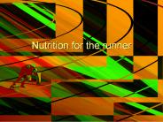 Nutrition for the runner