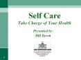 Self Care Take Charge of Your Health PowerPoint PPT Presentation