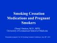 Smoking Cessation Medications and Pregnant Smokers PowerPoint PPT Presentation