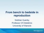 From bench to bedside in reproduction