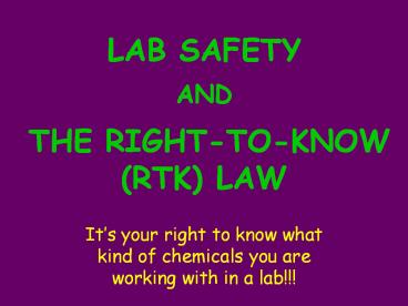 LAB SAFETY  AND   THE RIGHT-TO-KNOW (RTK) LAW