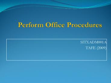 Perform Office Procedures