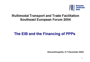 Multimodal Transport and Trade Facilitation Southeast European Forum 2004