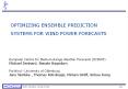 OPTIMIZING ENSEMBLE PREDICTION SYSTEMS FOR WIND POWER FORECASTS PowerPoint PPT Presentation