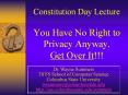 Constitution Day Lecture You Have No Right to Privacy Anyway. Get Over It!!! PowerPoint PPT Presentation