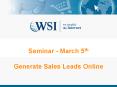 Seminar - March 5th Generate Sales Leads Online PowerPoint PPT Presentation