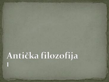 Anticka filozofija I