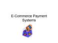 E-Commerce Payment Systems PowerPoint PPT Presentation