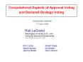 Computational Aspects of Approval Voting and Declared-Strategy Voting PowerPoint PPT Presentation