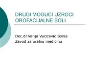 DRUGI MOGUCI UZROCI OROFACIJALNE BOLI