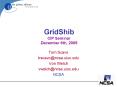 GridShib CIP Seminar December 6th, 2005 PowerPoint PPT Presentation