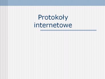 Protokoly internetowe