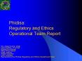 Phidisa: Regulatory and Ethics Operational Team Report PowerPoint PPT Presentation