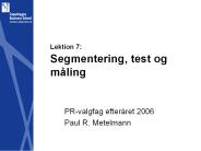 Lektion 7: Segmentering, test og m
