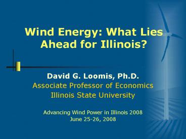 Wind Energy: What Lies Ahead for Illinois?