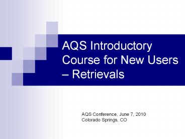 AQS Introductory Course for New Users 