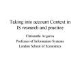Taking into account Context in IS research and practice PowerPoint PPT Presentation