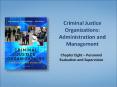 Criminal Justice Organizations: Administration and Management PowerPoint PPT Presentation