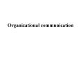Organizational communication PowerPoint PPT Presentation