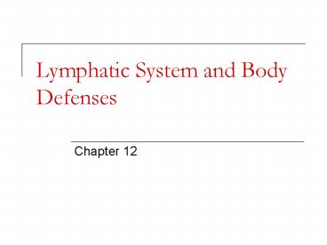 Lymphatic System and Body Defenses