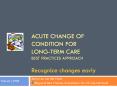 Acute Change of condition for        long-term care best Practices Approach Recognize changes early PowerPoint PPT Presentation