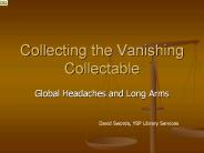 Collecting the Vanishing Collectable