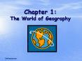 Chapter 1: The World of Geography PowerPoint PPT Presentation