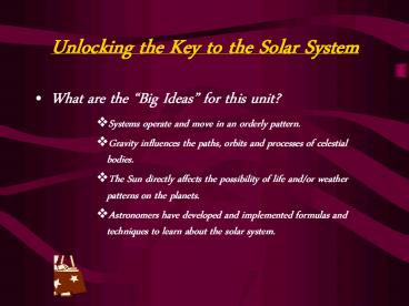 Unlocking the Key to the Solar System