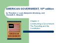 AMERICAN GOVERNMENT, 10th edition by Theodore J. Lowi, Benjamin Ginsberg, and Kenneth A. Shepsle PowerPoint PPT Presentation