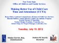 New York State Office of Children and Family Services Making Better Use of Child Care Time and Attendance (CCTA) Renee Rider, Assistant Commissioner, Division of Child Care Services Rhonda Duffney, Acting Director, Child Care Subsidy Program George PowerPoint PPT Presentation