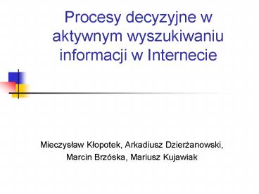 Procesy decyzyjne w aktywnym wyszukiwaniu informacji w Internecie