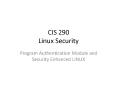 CIS 290 Linux Security PowerPoint PPT Presentation
